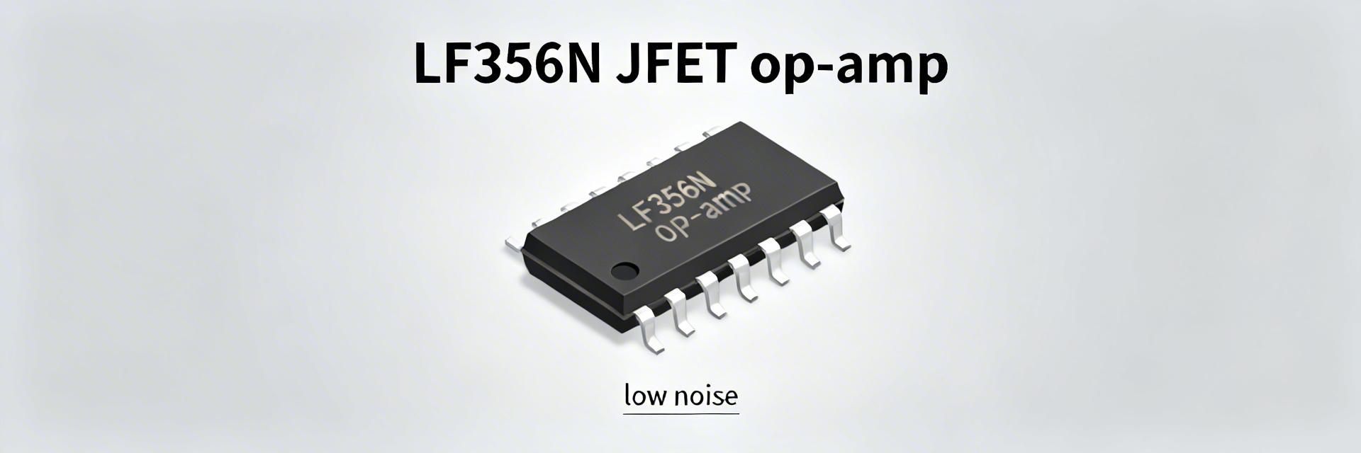 LF356N Performance Report: Noise, Bandwidth & Specs